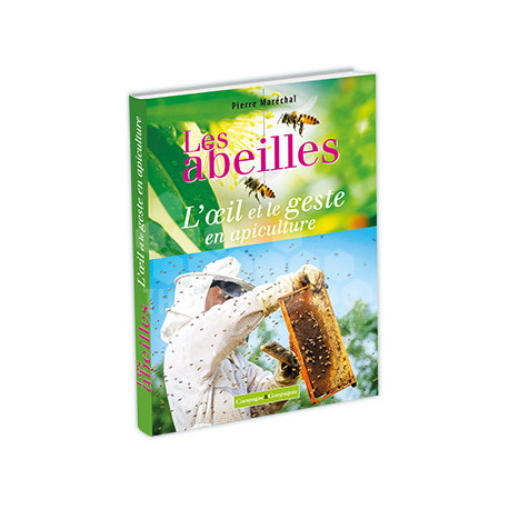 LIVRE - LES ABEILLES L'OEIL ET LE GESTE EN APICULTURE (P.Marechal)