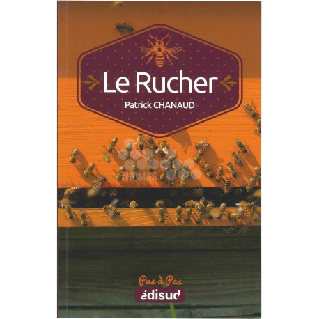 LIVRE - LE RUCHER PAS A PAS (CHANAUD)