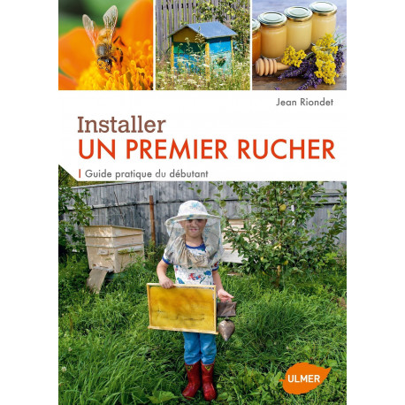 LIVRE - INSTALLER UN PREMIER RUCHER (Jean Riondet)