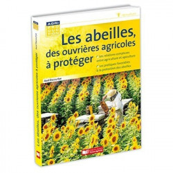 LIVRE - LES ABEILLES DES OUVRIERES AGRICOLES A PROTEGER