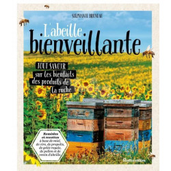 LIVRE - L'ABEILLE BIENVEILLANTE - RICHESSE DE LA RUCHE