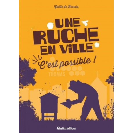 LIVRE - UNE RUCHE EN VILLE C'EST POSSIBLE