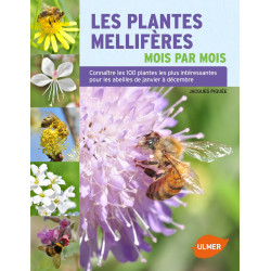 LIVRE - LES PLANTES MELLIFERES MOIS PAR MOIS (Jacques Piquee)