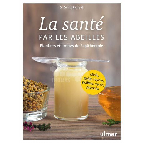 LIVRE - LA SANTE PAR LES ABEILLES (DR DENIS RICHARD)