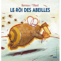 LIVRE - LE ROI DES ABEILLES (Tillard Patrick)