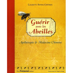 LIVRE - GUERIR AVEC LES ABEILLES APITHERAPIE MED. CHINOISE (Raynal)