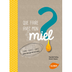 LIVRE - QUE FAIRE AVEC MON MIEL ? (Vidaling Raphaele)