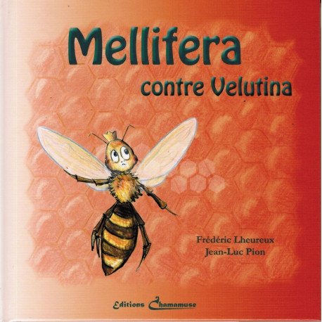 LIVRE - MELLIFERA CONTRE VELUTINA (LHEUREUX -PION)