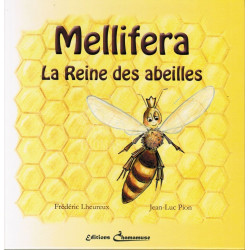 LIVRE - MELLIFERA - LA REINE DES ABEILLES (LHEUREUX -PION)