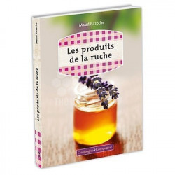 LIVRE - LES PRODUITS DE LA RUCHE (BAZOCHE)