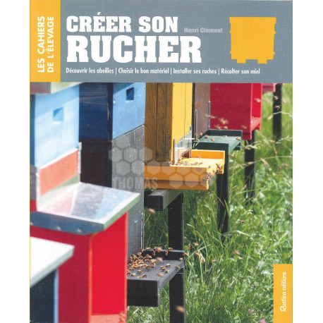 LIVRE - CREER SON RUCHER (CLEMENT)