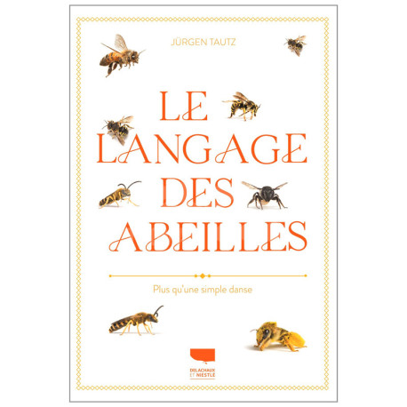 LIVRE - LE LANGAGE DES ABEILLES (Tautz - Dronneau)